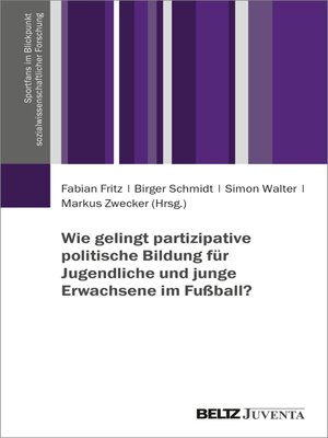cover image of Wie gelingt partizipative politische Bildung für Jugendliche und junge Erwachsene im Fußball?